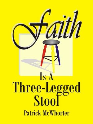 cover image of Faith is a Three-Legged Stool